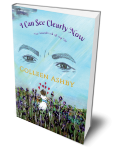 Image of Colleen Ashboy Book Cover - I can See Clearly Now, click to go to the full description.