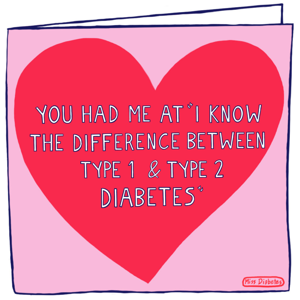 A picture of a read heart with the text “You had me at ‘I know the difference between typ1 & type 2 diabetes’” 